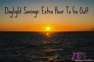 Daylight Savings! Extra Hour to Go Out!
