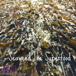Seaweed: The Superfood